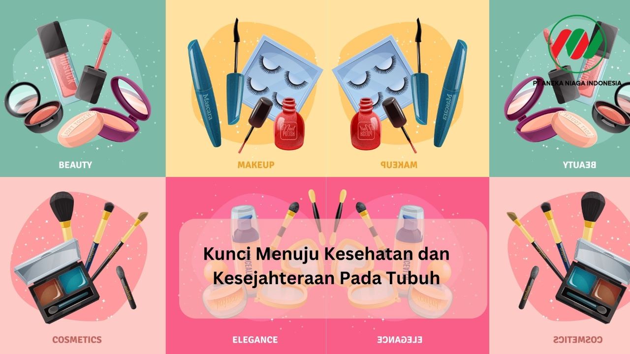 Kunci Menuju Kesehatan dan Kesejahteraan Pada Tubuh